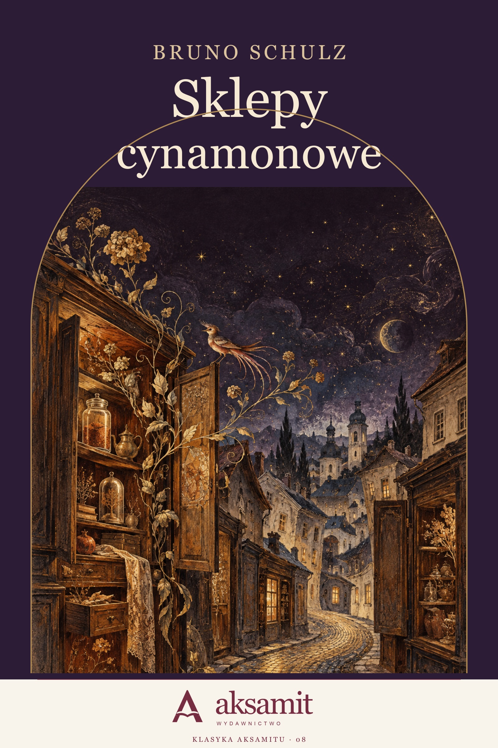Sklepy cynamonowe — Bruno Schulz. Okładka Wydawnictwa Aksamit.